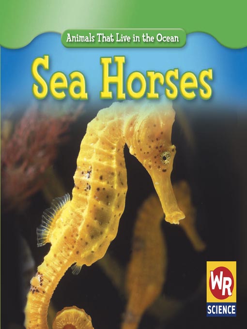 Title details for Sea Horses by Gareth Stevens Publishing - Available